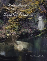 SnowFlower In The Land Of Shadows 1669852059 Book Cover