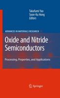 Oxide and Nitride Semiconductors: Processing, Properties, and Applications 3540888462 Book Cover