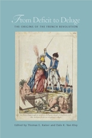 From Deficit to Deluge: The Origins of the French Revolution 0804772819 Book Cover
