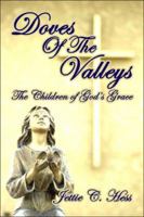 Doves of the Valleys: Children of God's Grace 1413739733 Book Cover