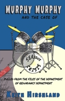 Murphy Murphy: And The Case of Serious Crisis 1949472124 Book Cover