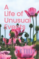 A Life of Unusual Events 1545300267 Book Cover
