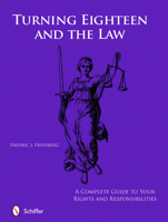 Turning Eighteen and the Law 0764336177 Book Cover
