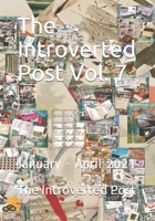 The Introverted Post Vol. 7: January - April 2021 B0939ZG5FR Book Cover