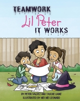 TEAMWORK Lil Peter IT WORKS 1955674175 Book Cover