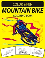 MOUNTAIN BIKE COLORING BOOK: An Excellent Mountain Bike Coloring Book for Toddlers, Preschoolers & Kids B08QS549RJ Book Cover