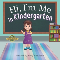Hi I'm Me in Kindergarten 1774820536 Book Cover