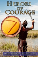 Heroes of Courage 1973941686 Book Cover