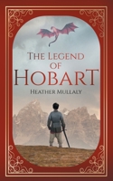 The Legend of Hobart 1736477382 Book Cover
