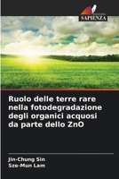 Ruolo delle terre rare nella fotodegradazione degli organici acquosi da parte dello ZnO (Italian Edition) 6202492600 Book Cover