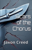 Scars of the Chorus B0FDFZL1KW Book Cover