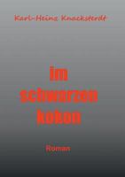 Im schwarzen Kokon: Roman 3744882500 Book Cover