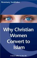 Why Christian Women Convert to Islam 0978714113 Book Cover