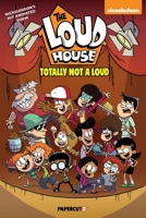The Loud House Vol. 20: Totally Not A Loud 1545811423 Book Cover