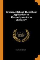 Experimental and Theoretical Applications of Thermodynamics to Chemistry 1015840507 Book Cover