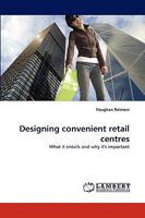 Designing convenient retail centres: What it entails and why it's important 3838357094 Book Cover