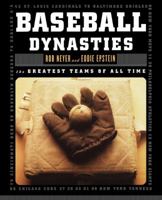 Baseball Dynasties: The Greatest Teams of All Time 0393320081 Book Cover