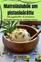 Matreiðslubók um pistasíuáráttu 1783577665 Book Cover