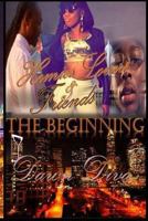 The Beginning (Homies, Lovers & Friends #1) 1542837693 Book Cover