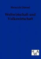 Weltwirtschaft Und Volkswirtschaft (Classic Reprint) 1145059740 Book Cover