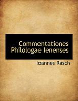 Commentationes Philologae Ienenses 1116509164 Book Cover