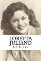 Loretta Juliano: My Diary 149294694X Book Cover