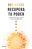 Recupera Tu Poder: Libera Tu Mente Y Tu Cuerpo Y Vive Tu Propia Vida 6070794559 Book Cover