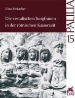 Die Vestalischen Jungfrauen In Der Rېmischen Kaiserzeit 3895004995 Book Cover