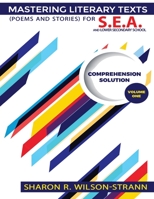 Mastering Literary Texts (Poems and Stories) for S.E.A. and Lower Secondary School (Comprehension Solution) 1658167775 Book Cover