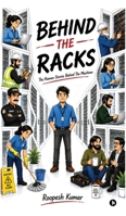 Behind the Racks: The Human Stories Behind The Machines B0H1LRK2PG Book Cover
