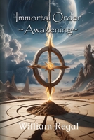 Immortal Order: Awakening Book 1 1637640552 Book Cover