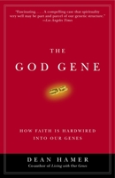 The God Gene: How Faith Is Hardwired into Our Genes 0385720319 Book Cover