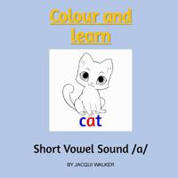 Short Vowel Sound /a/: Colour and Learn 1717271537 Book Cover