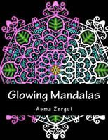 Glowing Mandalas: Coloring Book for Adults 1511614099 Book Cover