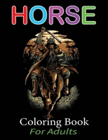 Horse Coloring Book for Adults: Top Quality Coloring Page For Adults With Awesome Images And Characters B08FRM928H Book Cover