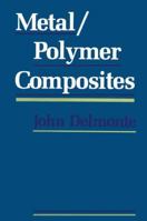 Metal Polymer Composites 0442221002 Book Cover