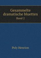 Gesammelte Dramatische Bluetten Band 2 5519006962 Book Cover