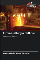 Pirometallurgia dell'oro (Italian Edition) 6208251915 Book Cover