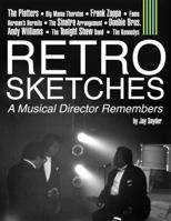 Retro Sketches : A Musical Director Remembers 098921530X Book Cover