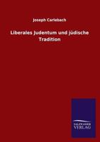 Liberales Judentum Und Judische Tradition 3846026948 Book Cover