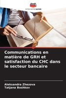 Communications en matière de GRH et satisfaction du CHC dans le secteur bancaire (French Edition) 6207859103 Book Cover