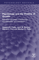 Psychology and the Poetics of Growth: Figurative Language in Psychology, Psychotherapy, and Education 1032594330 Book Cover