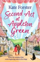 Second Act at Appleton Green 1035914689 Book Cover