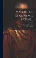 Manuel De Synonymie Latine... 1022286226 Book Cover