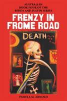 Frenzy in Frome Road: Book Four of the Biddy and Justin Series 1681814781 Book Cover
