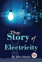 The Story Of Electricity 9357480757 Book Cover