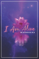 I Am Alive B08KFWM6TG Book Cover