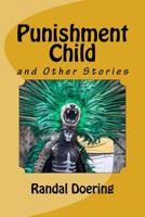 Punishment Child: and Other Stories 1726297632 Book Cover