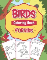 Birds Coloring Book For Kids: Bird Coloring Book For Children Includes Some Animals Bonus For Fun And Activity With Kids Special Edition B08C9987QL Book Cover