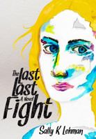 The Last Last Fight 0998011681 Book Cover